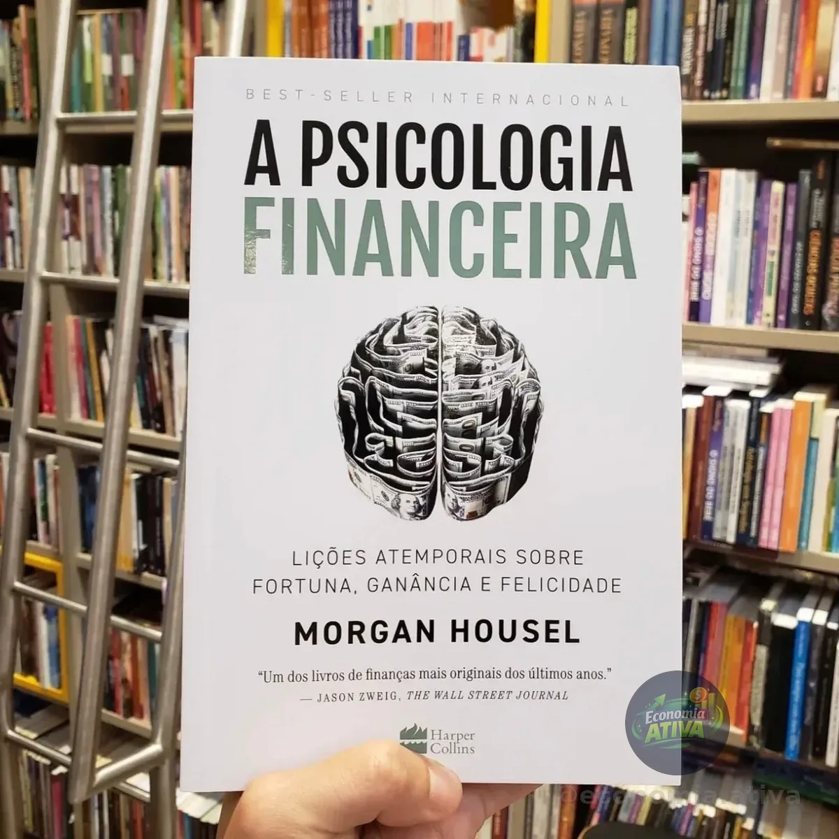 Livro A Psicologia Financeira Morgan Housel 1a Edição Lições Atemporais Sobre Fortuna, Ganância E Felicidade 2021 Português Editora Harpercollins Brasil